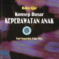 Buku ajar konsep dasar keperawatan anak