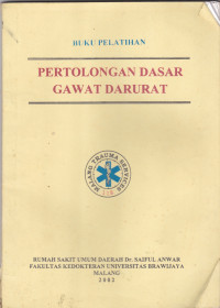 Buku Pelatihan : Pertolongan Dasar Gawat Darurat