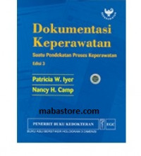 Dokumentasi keperawatan: Suatu pendekatan proses keperawatan