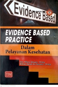 Image of Evidence based pratice : Dalam pelayanan kesehatan
