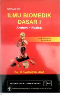 Image of Ilmu Biomedik Dasar I : Anatomi Fisiologi