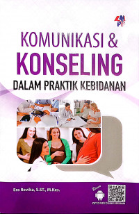 KOMUNIKASI & KONSELING DALAM PRAKTIK KEBIDANAN