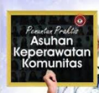 Penuntun praktis asuhan keperawatan komunitas